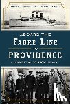 Jennings Jr, William J. - Aboard the Fabre Line to Providence: Immigration to Rhode Island