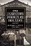 Carlson, Clarence - The Jamestown Furniture Industry: History in Wood, 1816-1920