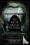 Lyons, Mary E. - The Blue Ridge Tunnel: A Remarkable Engineering Feat in Antebellum Virginia