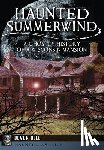 Bell, Devon - Haunted Summerwind: A Ghostly History of a Wisconsin Mansion