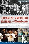 Nakagawa, Kerry Yo - Japanese American Baseball in California: A History