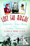 Boddie - Lost Ski Areas of Colorado's Front Range and Northern Mountains