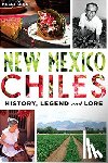 Culler (Urig), Kelly - New Mexico Chiles: History, Legend and Lore