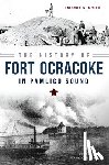 Smith, Robert K. - The History of Fort Ocracoke in Pamlico Sound