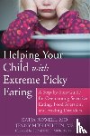 Rowell MD, Katja - Helping Your Child with Extreme Picky Eating