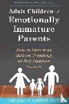 Gibson, Lindsay C - Adult Children of Emotionally Immature Parents
