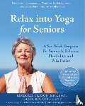 Carson, Kimberly, Krucoff, Carol - Relax into Yoga for Seniors