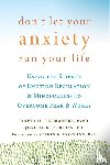 Klemanski, David H., Curtiss, Joshua - Don't Let Your Anxiety Run Your Life