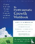 Tedeschi, Richard G, Moore, Bret A. - The Post-Traumatic Growth Workbook
