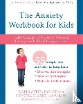 Alter, Robin, Clarke, Crystal - The Anxiety Workbook for Kids
