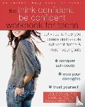 Fox, Marci G., Sokol, Leslie - The Think Confident, Be Confident Workbook for Teens