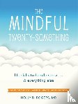 Rogers, Dr. Holly B. - The Mindful Twenty-Something