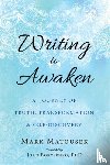 Matousek, Mark - Writing to Awaken