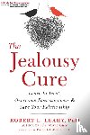 Leahy, Dr Robert L. - The Jealousy Cure