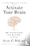Scott G. Halford - Activate Your Brain
