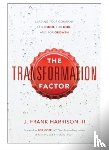 Harrison III, J Frank - The Transformation Factor