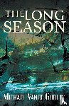 Gurley, Michael Vance - The Long Season