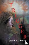 Webb, Jessica - Trigger