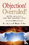 Baughman, Steve, McMeen, Ellsworth - Objection! Overruled! (Or, Two Lawyers Have a Little Chat about God and Hell)