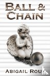 Roux, Abigail - Ball & Chain