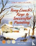 Couch, Tony - Tony Couch's Keys to Successful Painting