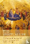 Very Rev Adolphe Tanqueray S S D D - The Spiritual Life