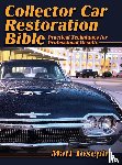 Joseph, Matt - Collector Car Restoration Bible