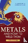 Jefferson, Theodore Brewster, Woods, Gorham - Metals And How To Weld Them
