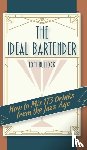 Bullock, Tom - The Ideal Bartender 1917 Reprint