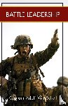 Von Schell, Captain Adolf, Von Schell, Adolph - Battle Leadership