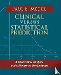 Meehl, Paul E - Clinical Versus Statistical Prediction
