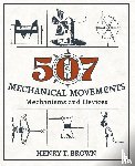 Brown, Henry T - 507 Mechanical Movements