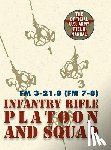 United States Government Us Army - Field Manual FM 3-21.8 (FM 7-8) The Infantry Rifle Platoon and Squad March 2007