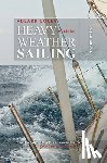 Bruce, Peter - Adlard Coles' Heavy Weather Sailing, Sixth Edition