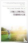 Wind, Herbert Warren - Following Through
