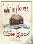 Gillette, F L - The Original White House Cook Book, 1887 Edition