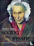 Gilman, Sander L - Seeing the Insane