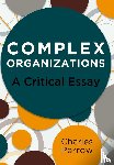 Perrow, Professor Charles - Complex Organizations