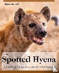 Kruuk, Senior Principal Officer Nerc Hans (Institute of Terrestrial Ecology Banchory Kincardineshire) - The Spotted Hyena