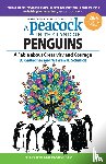 Gallagher, BJ, Schmidt, Warren H. - A Peacock in the Land of Penguins: A Fable about Creativity and Courage