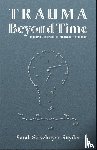 Seiselmyer-Snyder, Sarah - Trauma Beyond Time