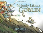 Hatke, Ben - Nobody Likes a Goblin