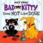 Bruel, Nick - Bad Kitty Does Not Like Dogs