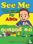 Francis, Rachel - See Me Through My ABC's