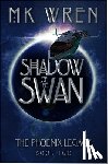 Wren, M.K. - Shadow of the Swan