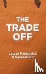 Maniscalco, Louise, Rudin, Susan - The Trade Off