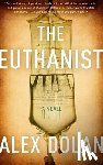 Dolan, Alex - The Euthanist