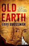 Grossman, Gary - Old Earth