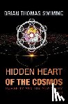 Swimme, Brian Thomas - Hidden Heart of the Cosmos