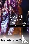 Waskow, Arthur Ocean - Dancing in God's Earthquake